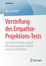 Vorstellung des Empathie-Projektions-Tests : die Unterscheidung zwischen Übertragung eigener Gefühle und echter Einfühlung