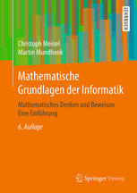 Mathematische Grundlagen der Informatik : Mathematisches Denken und Beweisen Eine Einführung