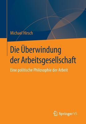 Die Uberwindung Der Arbeitsgesellschaft