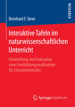 Interaktive Tafeln im naturwissenschaftlichen Unterricht Entwicklung und Evaluation einer Fortbildungsmaßnahme für Chemielehrkräfte