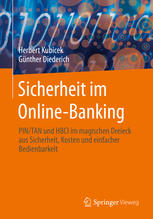 Sicherheit im Online-Banking : PIN/TAN und HBCI im magischen Dreieck aus Sicherheit, Kosten und einfacher Bedienbarkeit