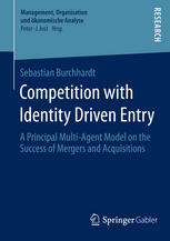 Competition with Identity Driven Entry A Principal Multi-Agent Model on the Success of Mergers and Acquisitions