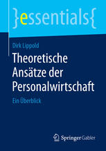 Theoretische Ansätze der Personalwirtschaft : Ein Überblick