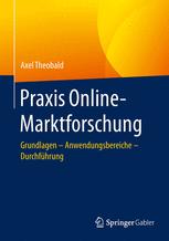 Praxis Online-Marktforschung Grundlagen - Anwendungsbereiche - Durchführung