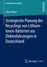 Strategische Planung des Recyclings von Lithium-Ionen-Batterien aus Elektrofahrzeugen in Deutschland