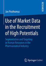 Use of Market Data in the Recruitment of High Potentials Segmentation and Targeting in Human Resources in the Pharmaceutical Industry