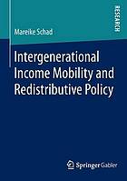 Intergenerational Income Mobility and Redistributive Policy