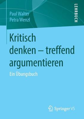 Kritisch Denken Treffend Argumentieren