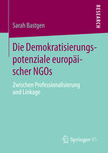 Die Demokratisierungspotenziale europäischer NGOs Zwischen Professionalisierung und Linkage