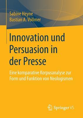 Innovation Und Persuasion in Der Presse