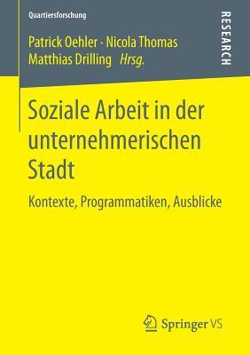 Soziale Arbeit in Der Unternehmerischen Stadt