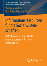 Informationsressourcen für die Sozialwissenschaften : Datenbanken - Längsschnittuntersuchungen - Portale - Institutionen