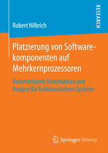 Platzierung von Softwarekomponenten auf Mehrkernprozessoren : Automatisierte Konstruktion und Analyse für funktionssichere Systeme