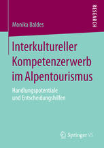 Interkultureller Kompetenzerwerb im Alpentourismus : Handlungspotentiale und Entscheidungshilfen