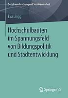 Hochschulbauten Im Spannungsfeld Von Bildungspolitik Und Stadtentwicklung