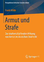 Armut und Strafe : Zur strafverschärfenden Wirkung von Armut im deutschen Strafrecht