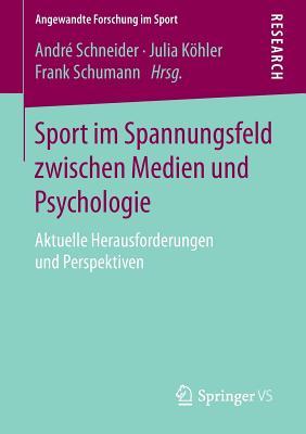 Sport Im Spannungsfeld Zwischen Medien Und Psychologie