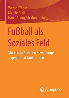 Fussball ALS Soziales Feld