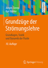 Grundzuge der stromungslehre : grundlagen, statik und dynamik der fluide.