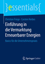 Einführung in die Vermarktung Erneuerbarer Energien Basics für die Unternehmenspraxis