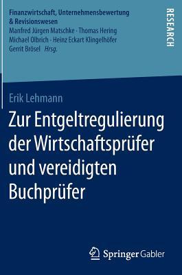 Zur Entgeltregulierung Der Wirtschaftsprufer Und Vereidigten Buchprufer