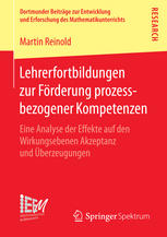 Lehrerfortbildungen zur Förderung prozessbezogener Kompetenzen : eine Analyse der Effekte auf den Wirkungsebenen Akzeptanz und Überzeugungen