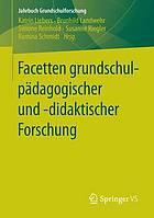 Facetten Grundschulpadagogischer Und -Didaktischer Forschung