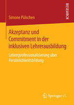 Akzeptanz und Commitment in der inklusiven Lehrerausbildung Lehrerprofessionalisierung über Persönlichkeitsbildung