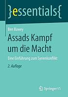 Assads Kampf Um Die Macht