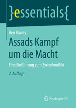 Assads Kampf um die Macht : Eine Einführung zum Syrienkonflikt