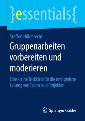 Gruppenarbeiten Vorbereiten Und Moderieren