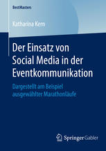 Der Einsatz von Social Media in der Eventkommunikation Dargestellt am Beispiel ausgewählter Marathonläufe