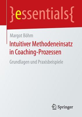 Intuitiver Methodeneinsatz in Coaching-Prozessen