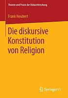 Die Diskursive Konstitution Von Religion