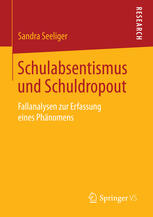 Schulabsentismus und Schuldropout Fallanalysen zur Erfassung eines Phänomens