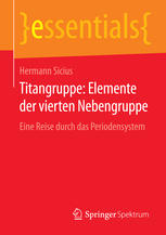 Titangruppe : Elemente der vierten Nebengruppe, Eine Reise durch das Periodensystem