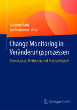 Change Monitoring in Veränderungsprozessen : Grundlagen, Methoden und Praxisbeispiele.