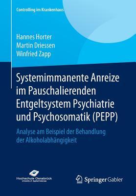 Systemimmanente Anreize Im Pauschalierenden Entgeltsystem Psychiatrie Und Psychosomatik (Pepp)