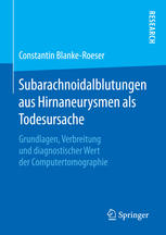 Subarachnoidalblutungen aus Hirnaneurysmen als Todesursache Grundlagen, Verbreitung und diagnostischer Wert der Computertomographie