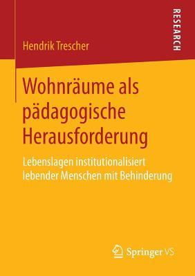 Wohnraume ALS Padagogische Herausforderung