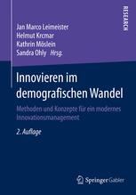 Innovieren im demografischen Wandel Methoden und Konzepte für ein modernes Innovationsmanagement