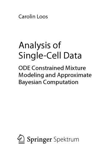 Analysis of Single-Cell Data : ODE Constrained Mixture Modeling and Approximate Bayesian Computation