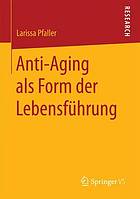 Anti-Aging ALS Form Der Lebensfuhrung