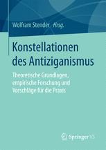 Konstellationen des Antiziganismus Theoretische Grundlagen, empirische Forschung und Vorschläge für die Praxis