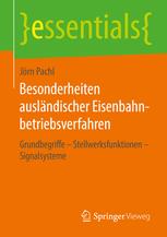 Besonderheiten ausländischer Eisenbahnbetriebsverfahren : Grundbegriffe - Stellwerksfunktionen - Signalsysteme