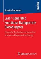 Laser-Generated Functional Nanoparticle Bioconjugates