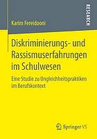 Diskriminierungs- Und Rassismuserfahrungen Im Schulwesen