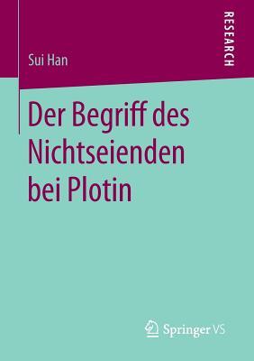 Der Begriff Des Nichtseienden Bei Plotin