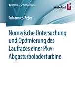 Numerische Untersuchung und Optimierung des Laufrades einer Pkw-Abgasturboladerturbine