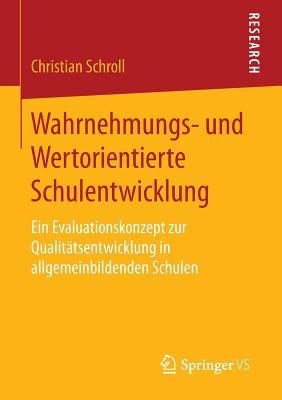 Wahrnehmungs- Und Wertorientierte Schulentwicklung